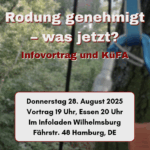 Rodung genehmigt - was jetzt?