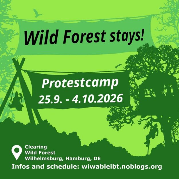 Wild Forest stays! Protestcmap: 25.9 to 04.10.2026 at the clearing in the Wild Forest in Wilhelmsburg in Hamburg